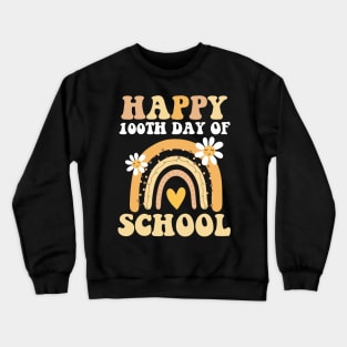 Happy 100th Day Of School Rainbow Flowers 100 Days Teacher Crewneck Sweatshirt